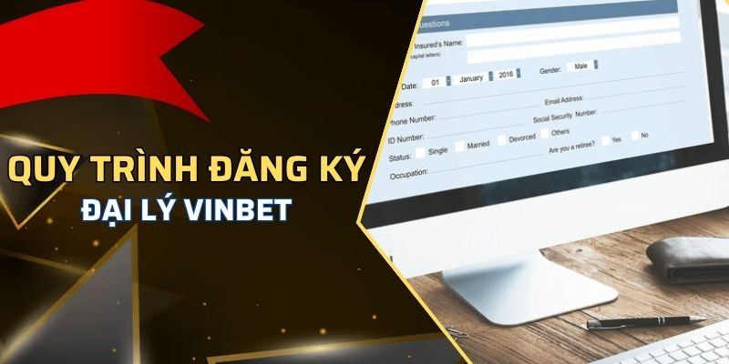 Chi tiết hướng dẫn đăng ký đại lý vinbet
