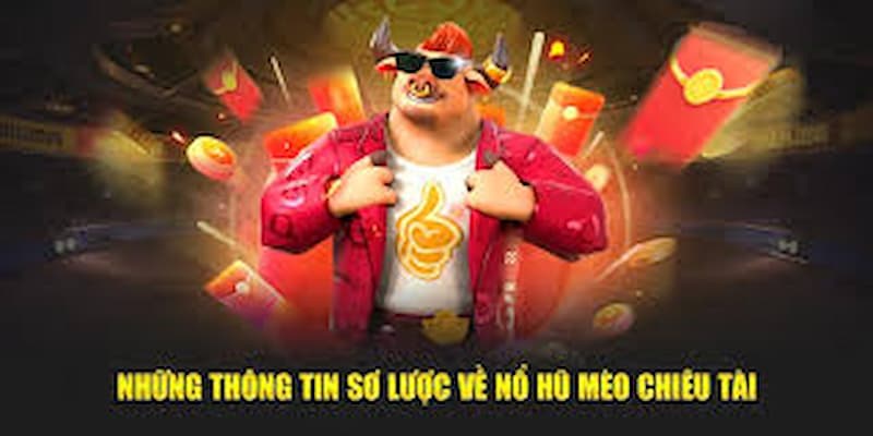 Tổng quan về mèo chiêu tài tại kho game vinbet
